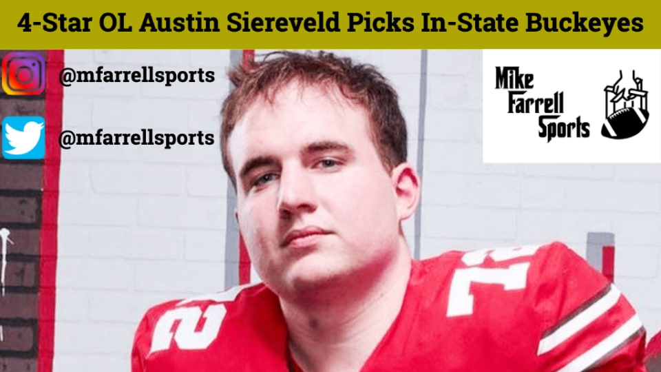 4-Star OL Austin Siereveld Picks In-State Buckeyes